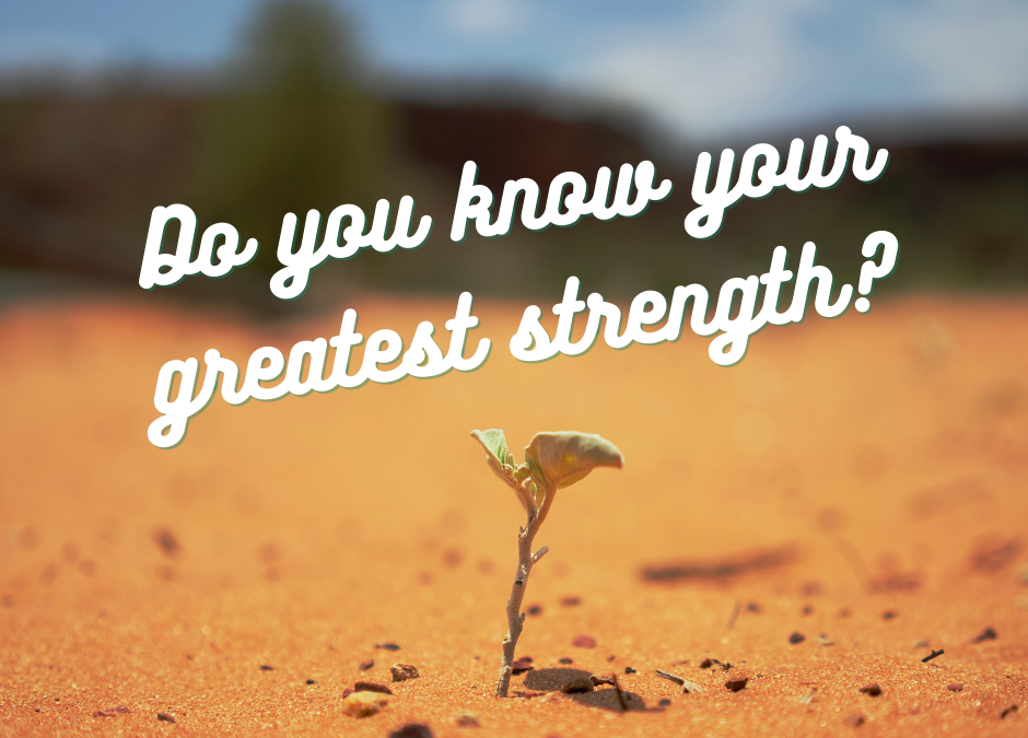 Your greatest strength